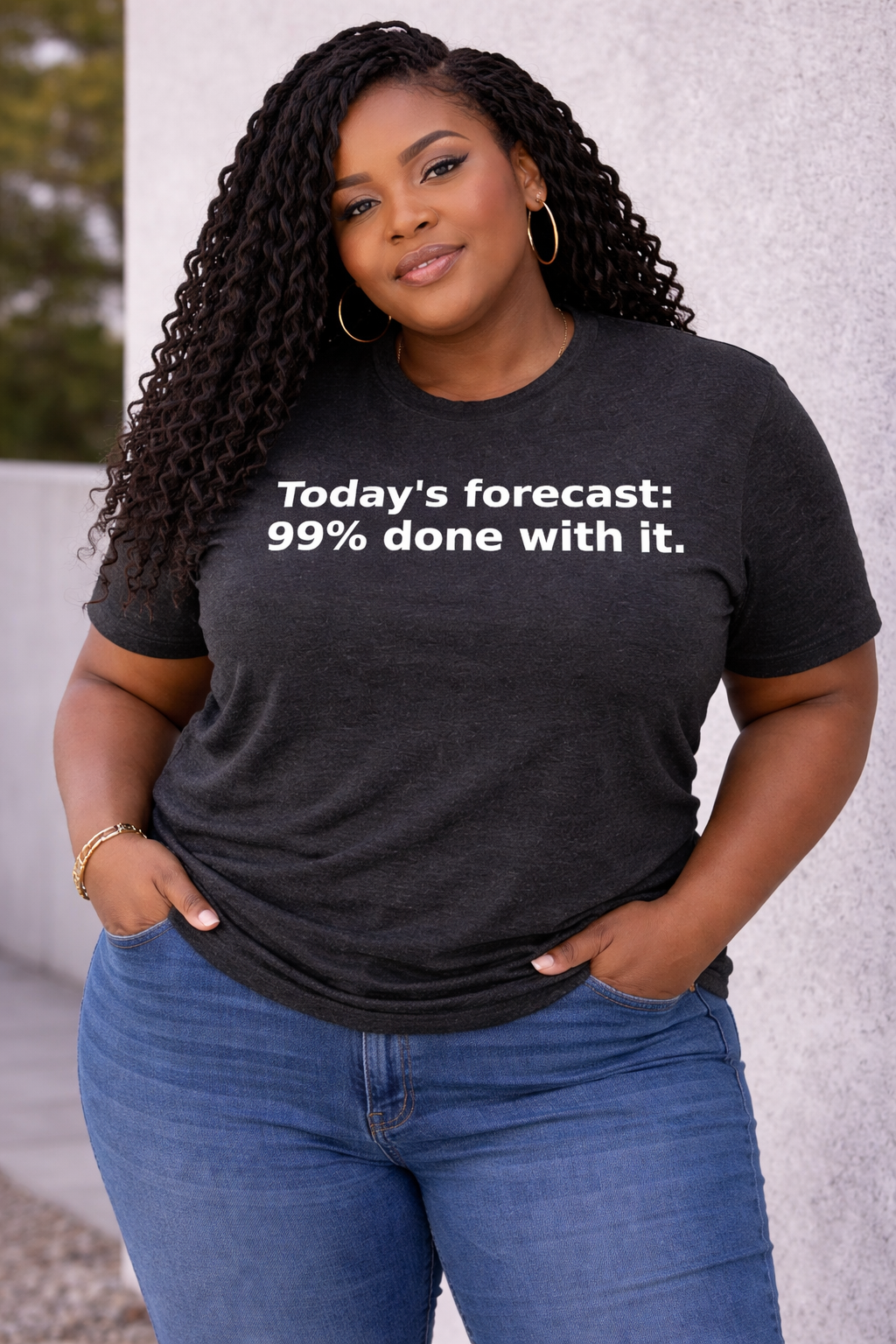 Today’s Forecast: 99% Done With It. T-Shirt