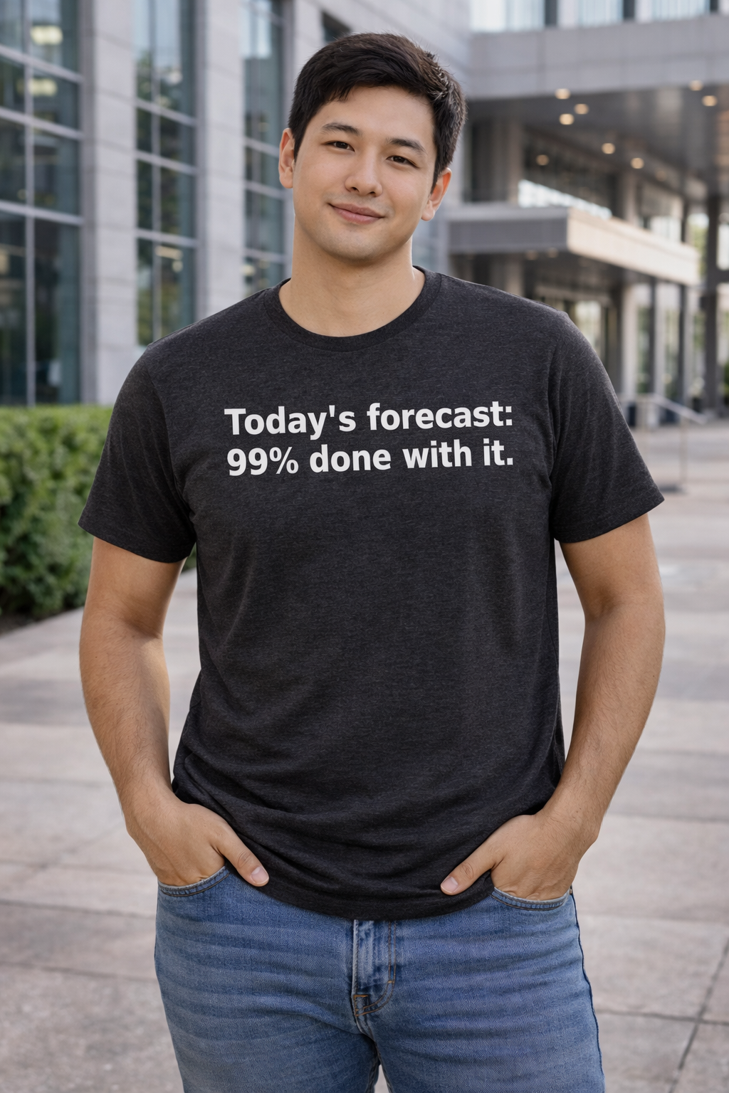 Today’s Forecast: 99% Done With It. T-Shirt