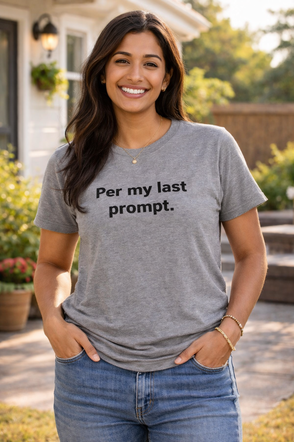 Per My Last Prompt. T-Shirt