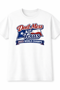 Don’t Mess with Texas 2023 World Champs T-Shirt